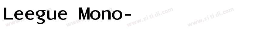 Leegue Mono字体转换